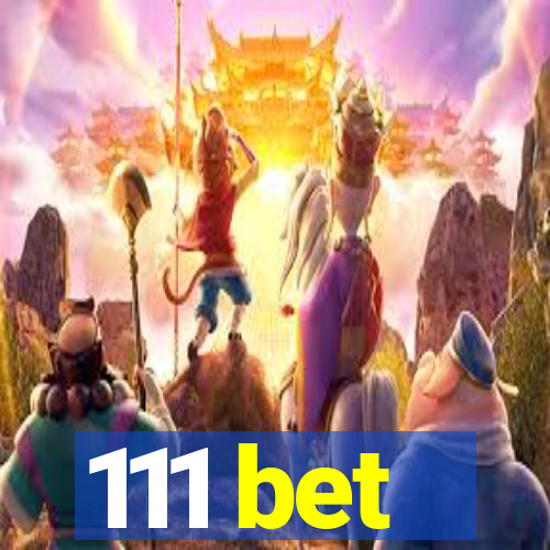 111 bet